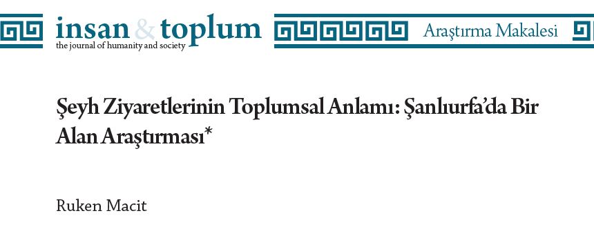 Şanlıurfa’da İnanç ve Toplum: Şeyh Ziyaretlerinin Sosyolojik Yüzü